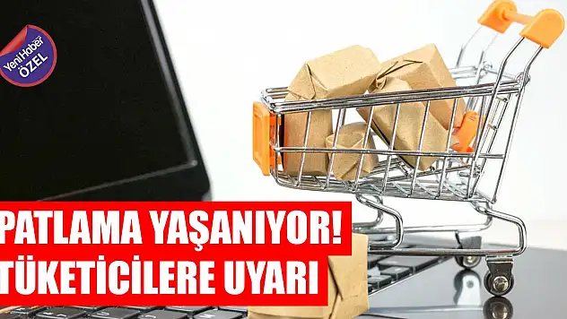 Patlama yaşanıyor! Tüketicilere uyarı