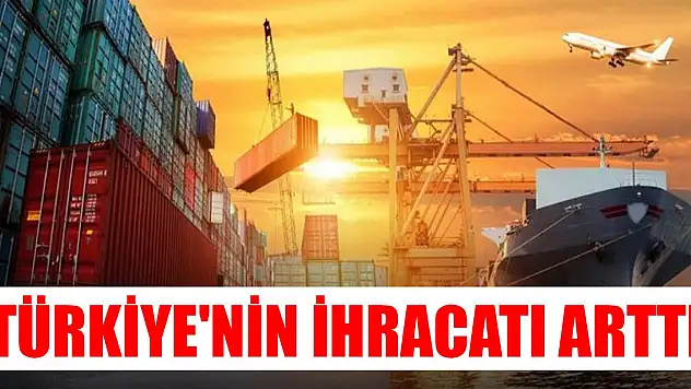 Türkiye'nin ihracatı yüzde 12,9 arttı