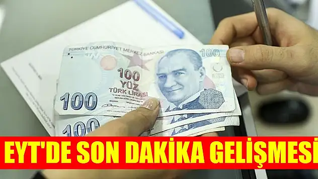 EYT'de son dakika gelişmesi