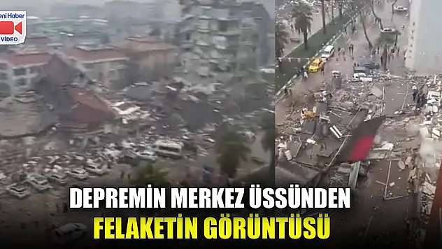 Depremin merkez üssü Kahramanmaraş'ta felaket görüntü