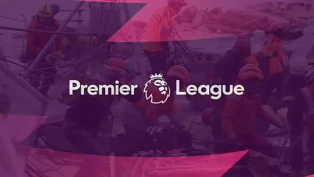 Premier Lig'den depremzedelere destek