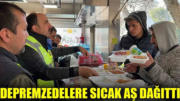 Başkan Altay, depremzedelere sıcak aş dağıttı