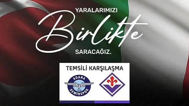 Adana Demirspor temsili maç yapacak