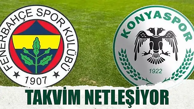 Fenerbahçe-Konyaspor maçı ne zaman?