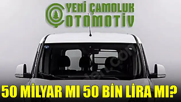 50 milyar mı 50 bin lira mı?