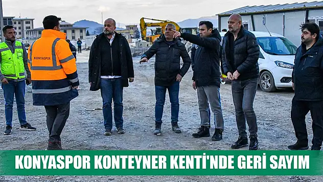 Konyaspor Konteyner Kenti'nde geri sayım