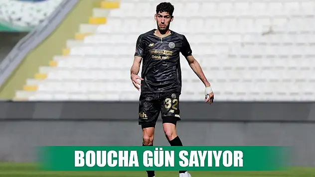 Konyaspor'da Boucha formayı alacak