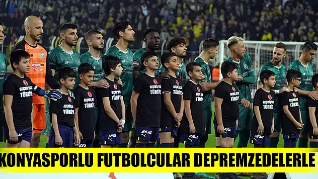 Konyasporlu futbolcular depremzedelerle