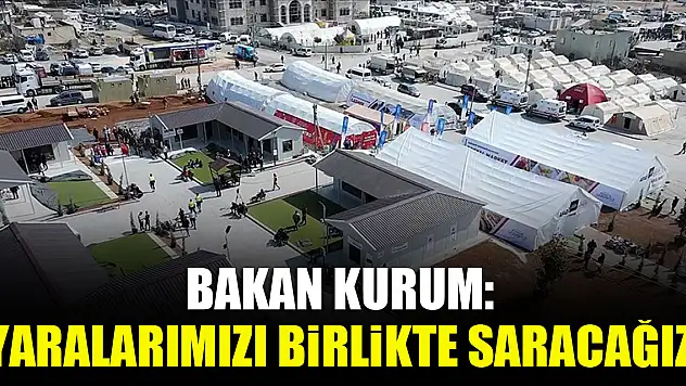 Bakan Kurum: Yaralarımızı birlikte saracağız