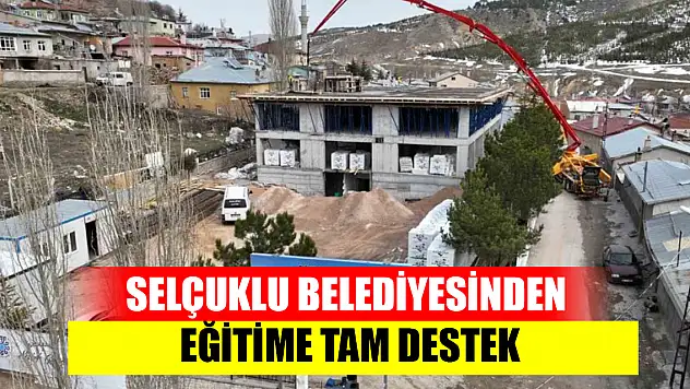 Selçuklu Belediyesinden eğitime tam destek
