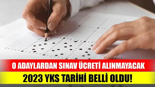 Son Dakika! 2023 YKS ve KPSS tarihi belli oldu! O adaylardan sınav ücreti alınmayacak