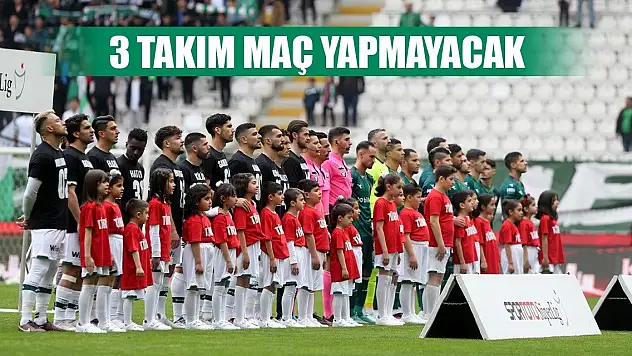 Konyaspor ve iki takım daha bay geçecek