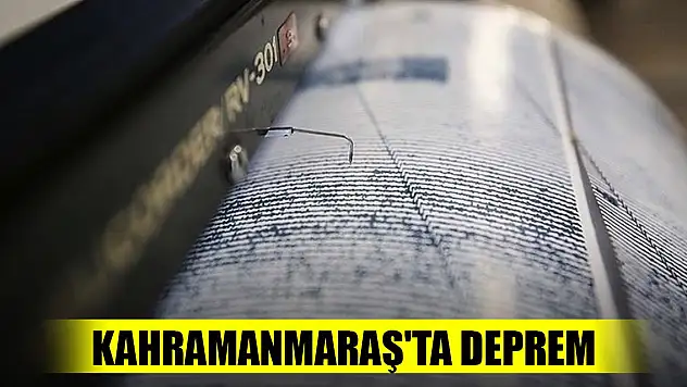 Son Dakika! Kahramanmaraş'ta 4.7 büyüklüğünde deprem