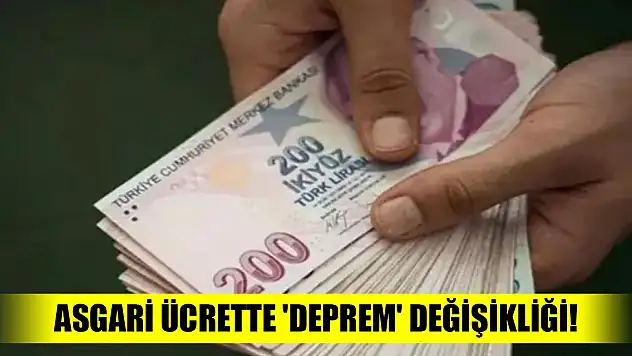 Asgari ücrette 'deprem' değişikliği! İşte yeni rakam