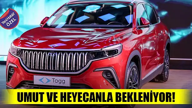 Umut ve heyecanla Togg bekleniyor!