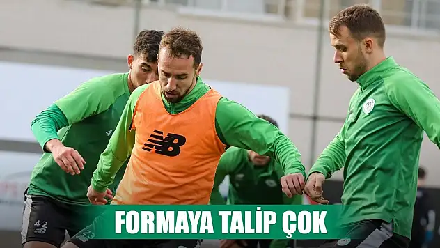 Konyaspor'da forma savaşı