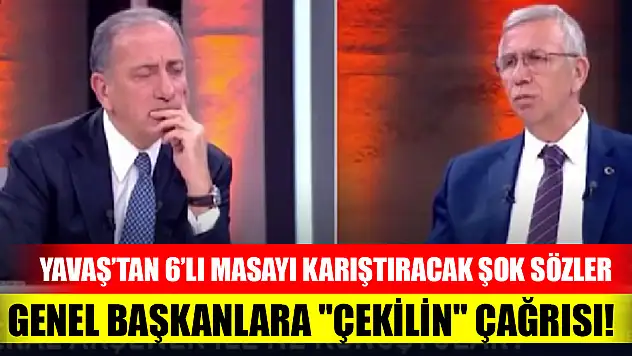 Mansur Yavaş'tan altılı masayı karıştıracak sözler: Genel başkanlara 'çekilin' çağrısı!