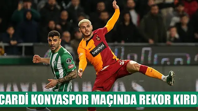 İcardi Konyaspor maçında karavana çekti