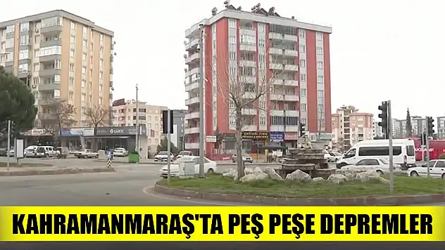 Son Dakika! Kahramanmaraş'ta 5.3 büyüklüğünde deprem