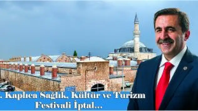 Kaplıca Sağlık, Kültür ve Turizm Festivali iptal