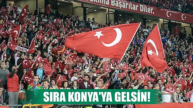 Konya Milli maç bekliyor