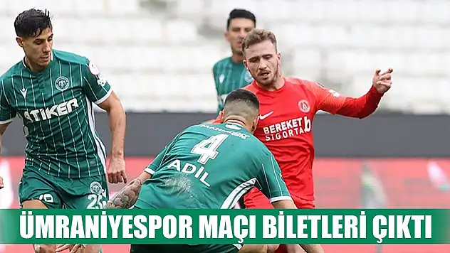 Ümraniyespor- Konyaspor maçı biletleri çıktı