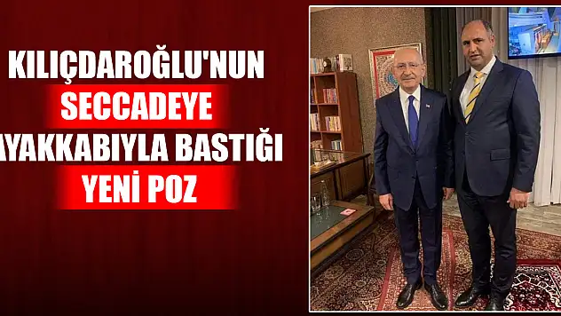 Kılıçdaroğlu'nun seccadeye ayakkabıyla bastığı yeni poz
