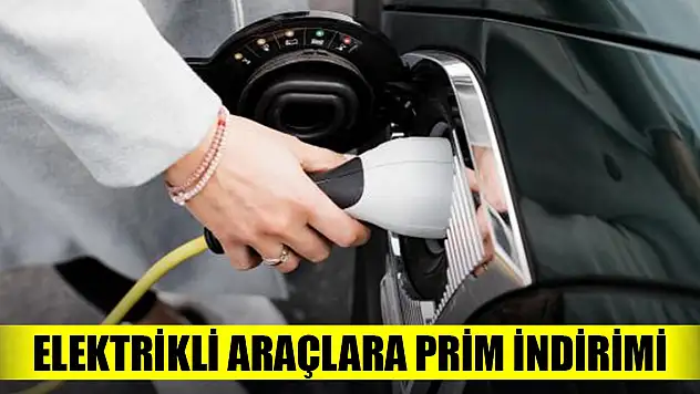 Yönetmelikte değişiklik! Elektrikli araçlara prim indirimi