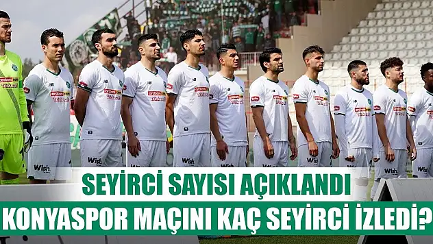 Konyaspor maçının seyirci sayısı açıklandı