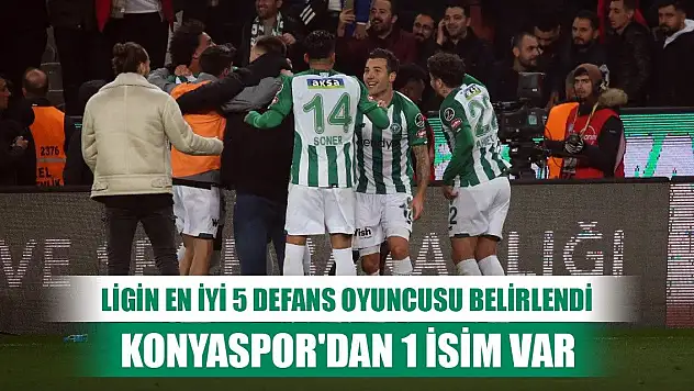 Konyasporlu oyuncu en iyi savunmacılar listesinde