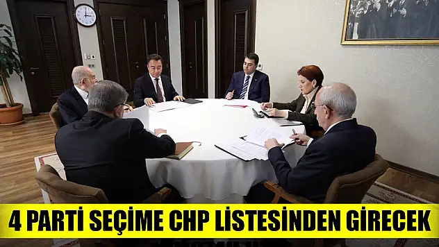 Son Dakika! Dört parti CHP listesinden seçime girecek