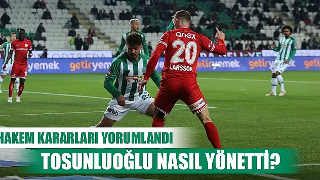 Konyaspor maçındaki hakem kararları