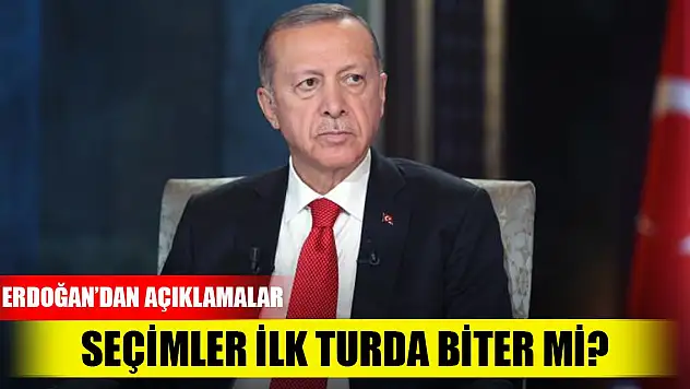 Cumhurbaşkanı Erdoğan'dan açıklamalar... Seçimler ilk turda biter mi?