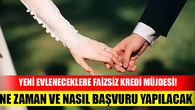 Yeni evleneceklere 150 bin lira faizsiz kredi müjdesi! Ne zaman ve nasıl başvuru yapılacak