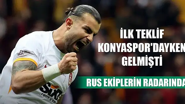 İlk teklif Konyaspor'dayken gelmişti