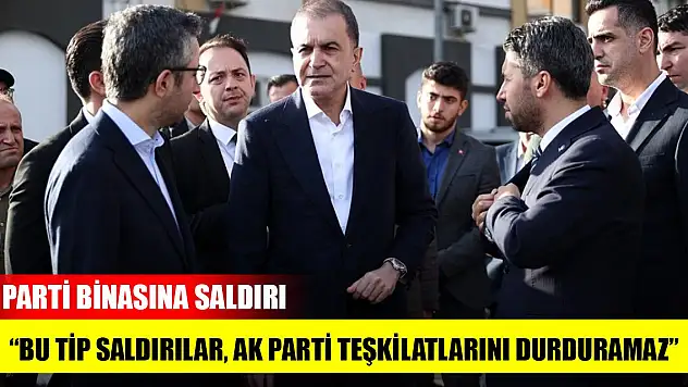 AK Parti'li Çelik'ten partisinin Çukurova İlçe Başkanlığına saldırıya ilişkin açıklama