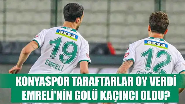 Konyasporlu Emreli haftanın golü yarışmasında