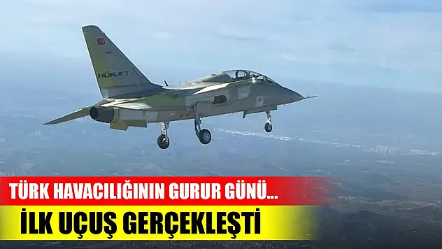 Türk havacılığının gurur günü... HÜRJET, ilk uçuşunu gerçekleştirdi!