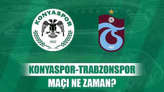 Konyaspor-Trabzonspor maçı saat kaçta? Hangi kanal yayınlıyor?