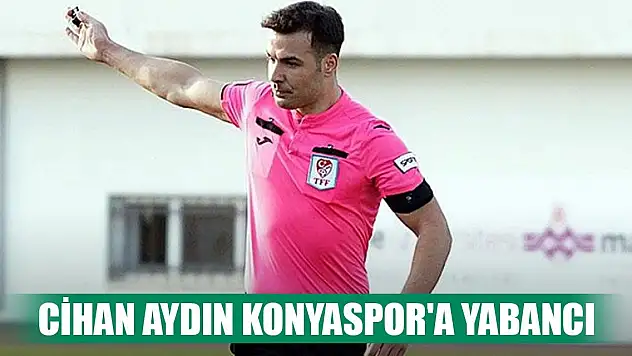 Konyaspor-Trabzonspor maçı hakemini yakından tanıyalım