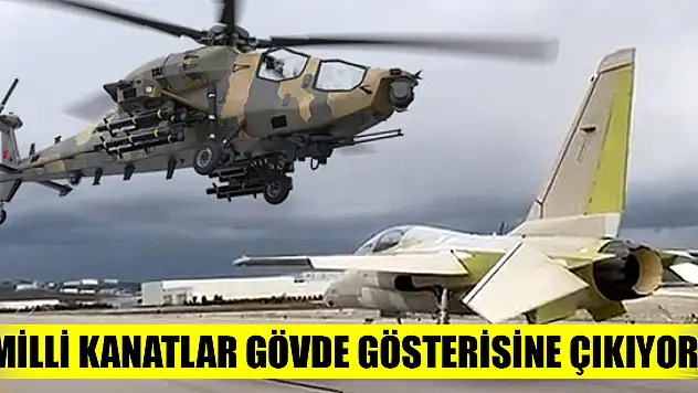 Milli kanatlar gövde gösterisine çıkıyor