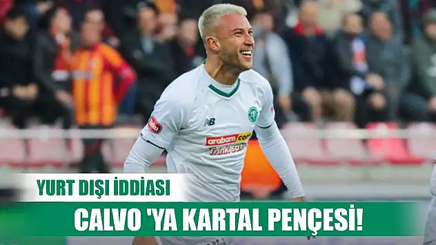 Konyasporlu Calvo'ya talip var