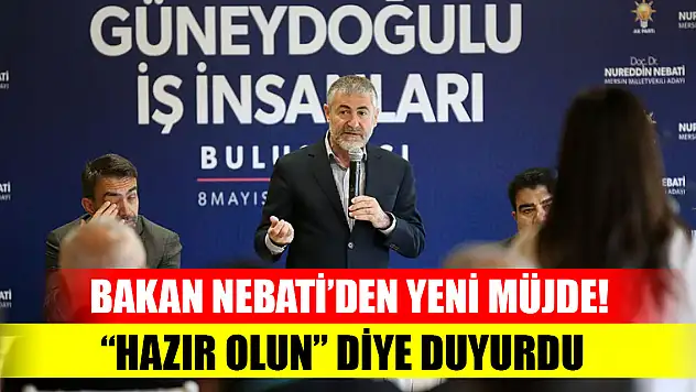 Bakan Nebati'den yeni müjde! 'Hazır olun' diye duyurdu