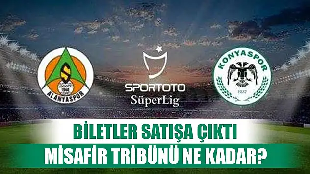 Alanyaspor-Konyaspor, Biletler satışa çıktı!