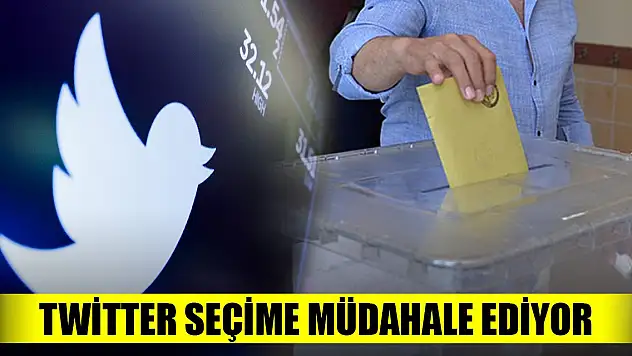 Twitter seçime müdahale ediyor