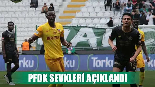 Konyaspor maçı sonrası sevk edildiler