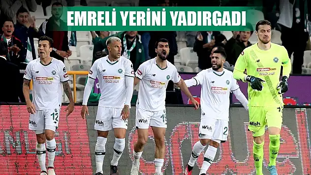 Konyaspor'da Emreli pozisyonunu yadırgadı