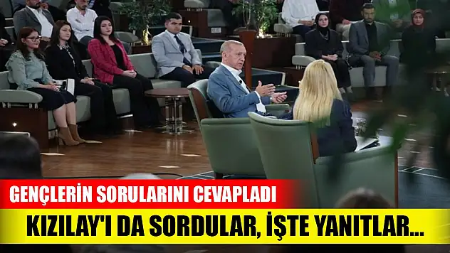 Cumhurbaşkanı Erdoğan gençlerin sorularını cevapladı: Kızılay'ı da sordular, işte yanıtlar...