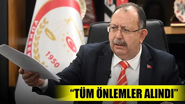 Yener: 14 Mayıs seçimleri için tüm önlemler alındı