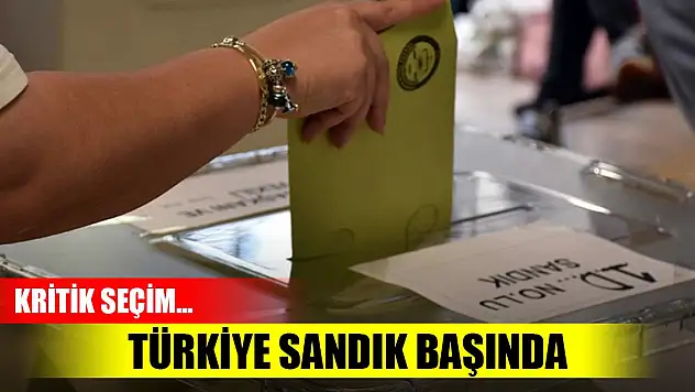 Kritik seçim... Türkiye sandık başında